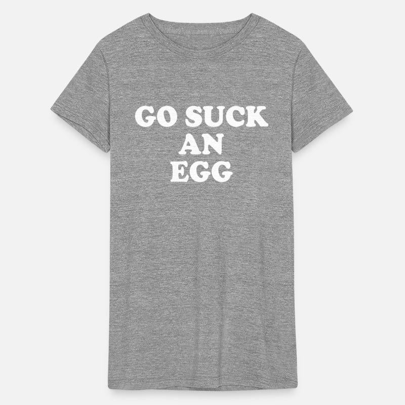Go Suck An Egg