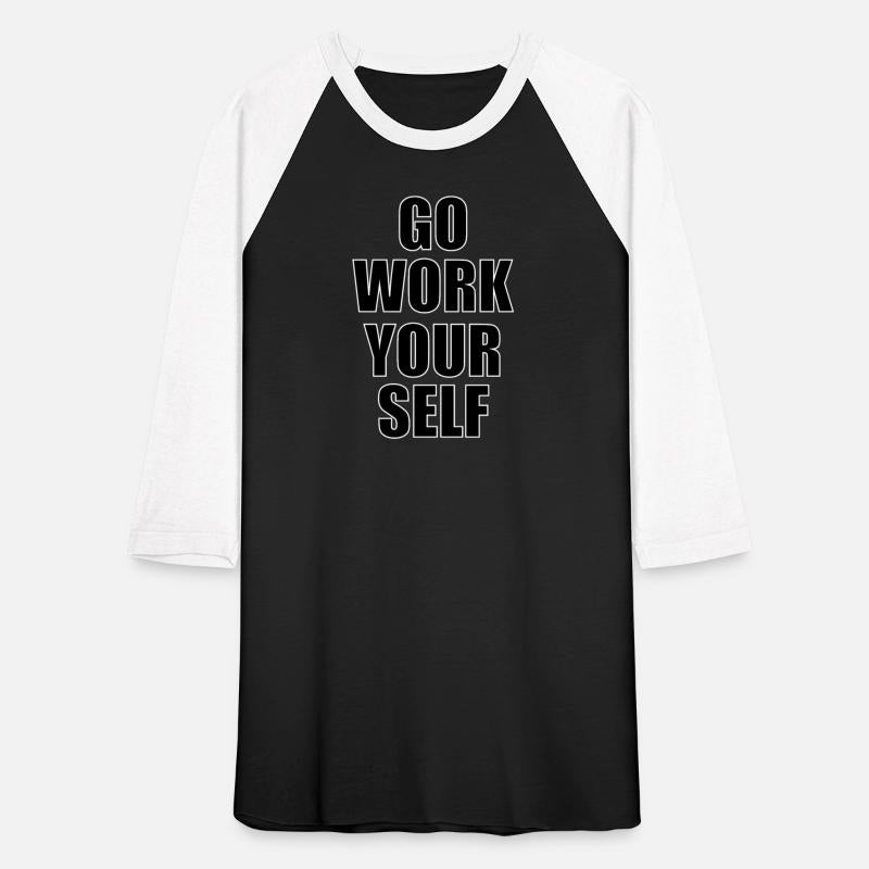 go work your self