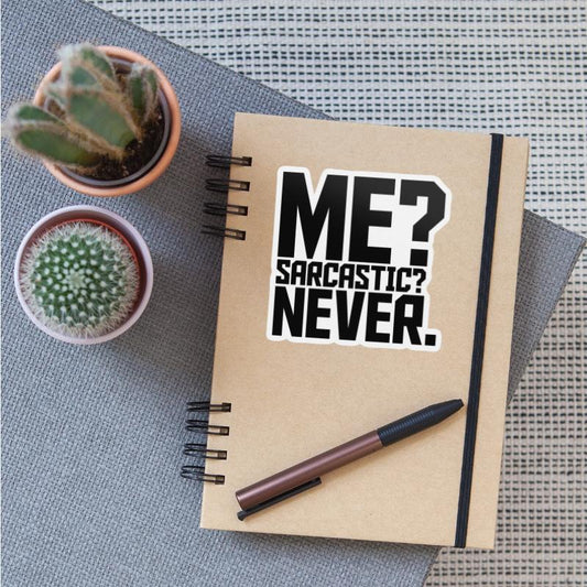 me sarcastic never quote