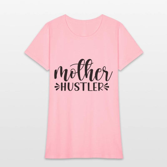 Mother s Day. mother hustler
