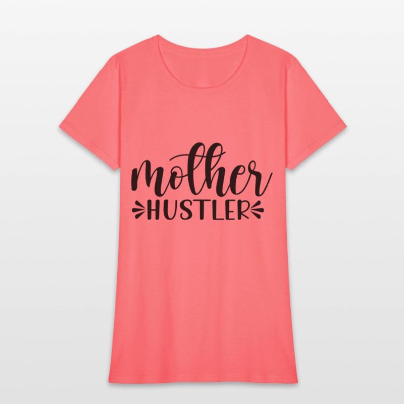 Mother s Day. mother hustler