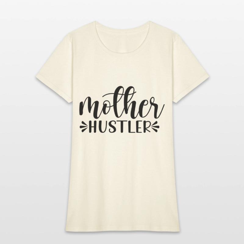 Mother s Day. mother hustler