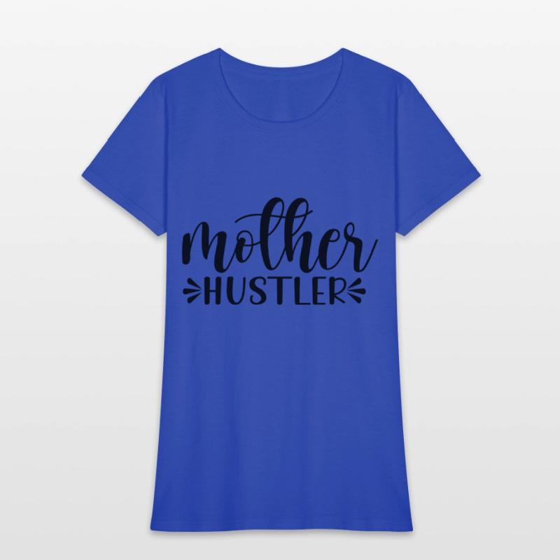 Mother s Day. mother hustler