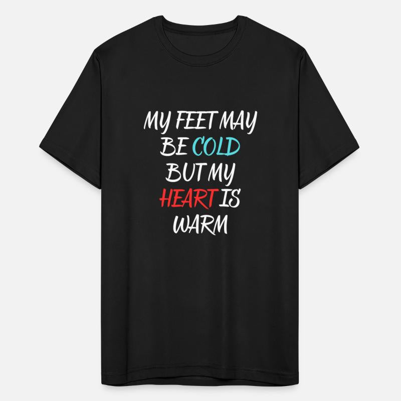 My feet may be cold but my heart is warm