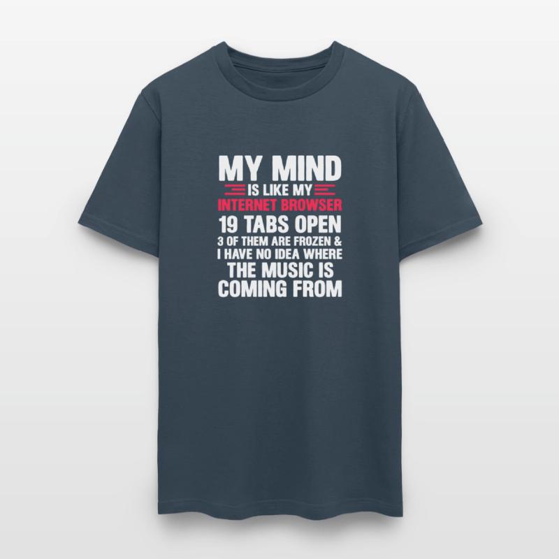 My Mind Is Like My Internet Browser Geek