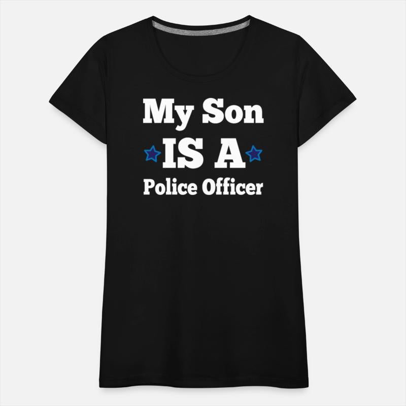 My Son Is A Police Officer