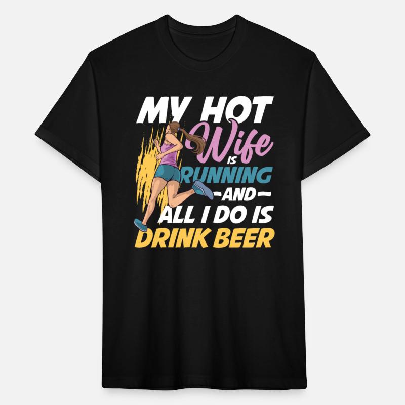 My Wife Is Running And All I Do Is Drinking Beer