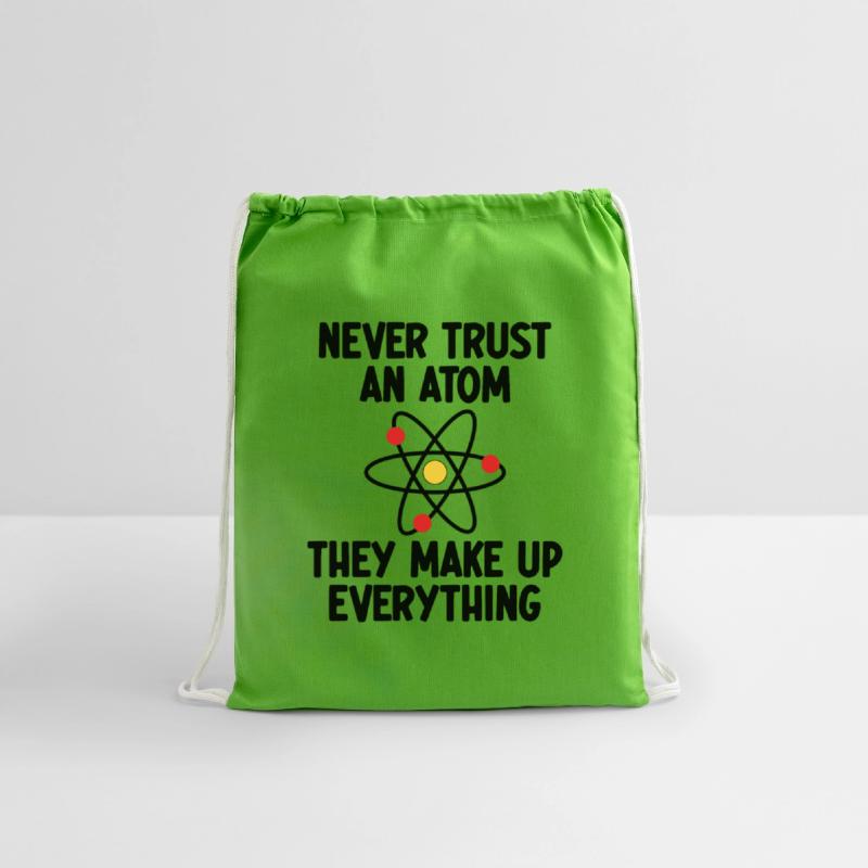 Never Trust An Atom. They Make Up Everything.