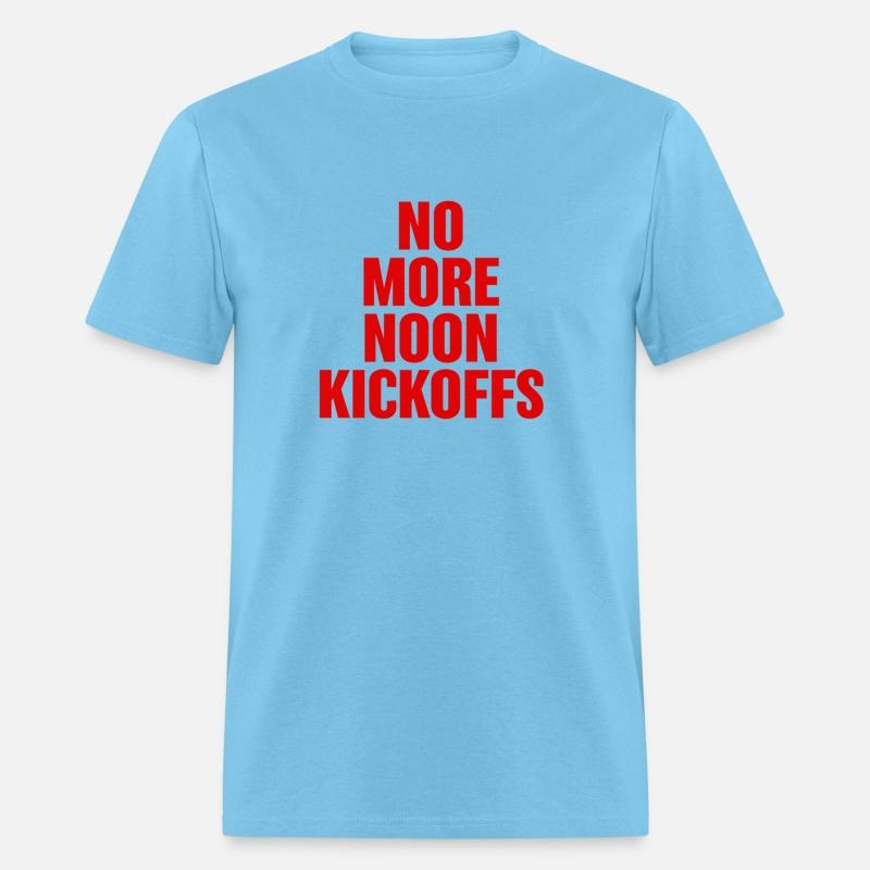 No More Noon Kickoffs Red Text