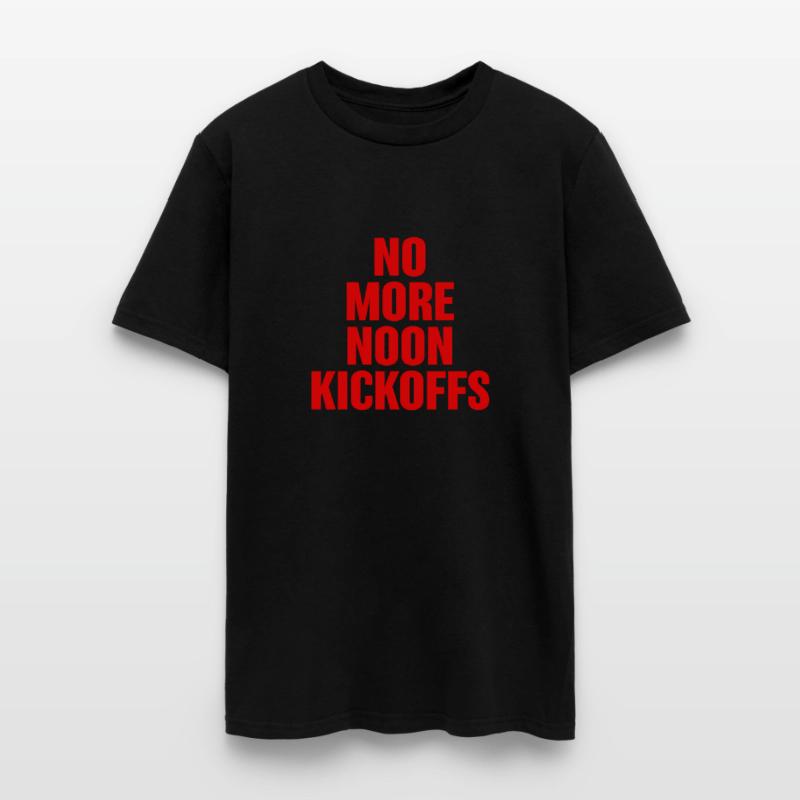 No More Noon Kickoffs Red Text