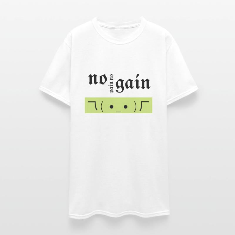 No pain no gain T-shirt