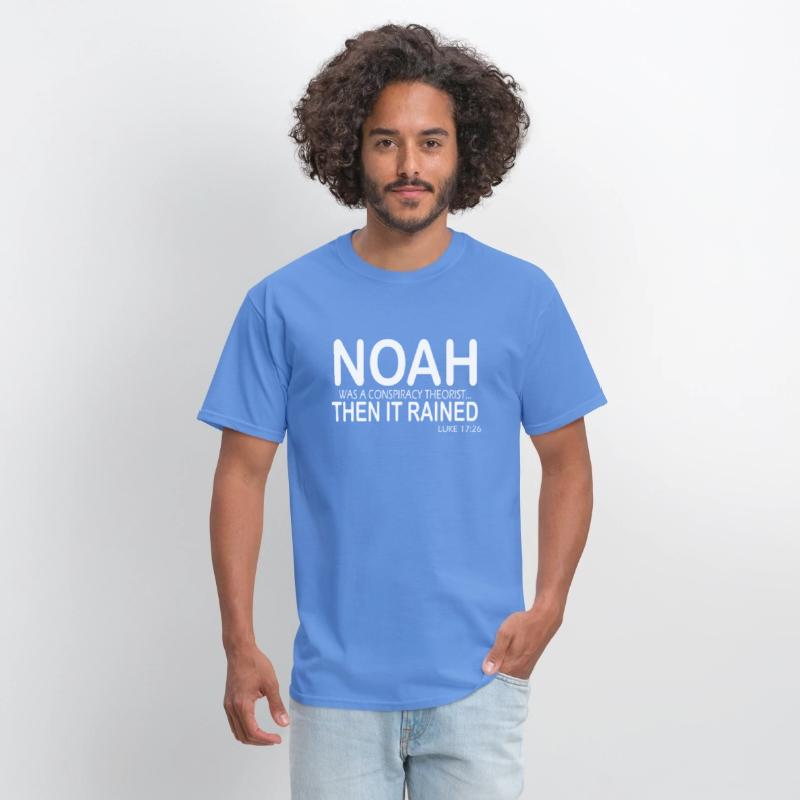 Noah Was A Conracy Theorist Then It Rained
