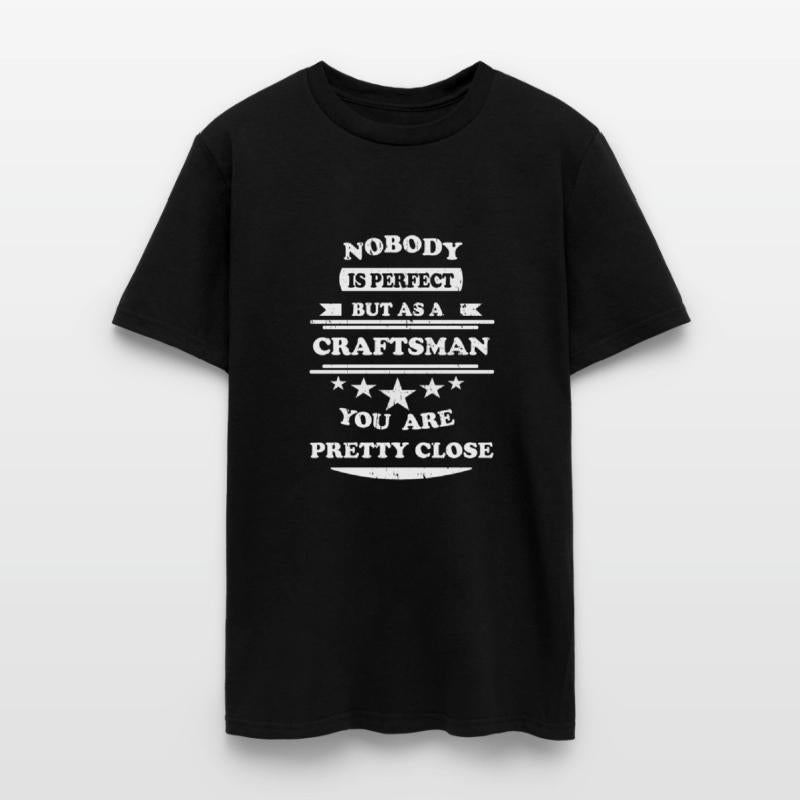 Nobody is perfect white craftsman