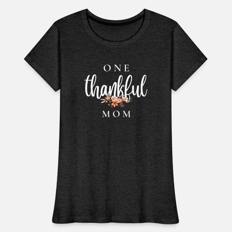 One Thankful Mom | Thankful Mom | Thankful Shirt