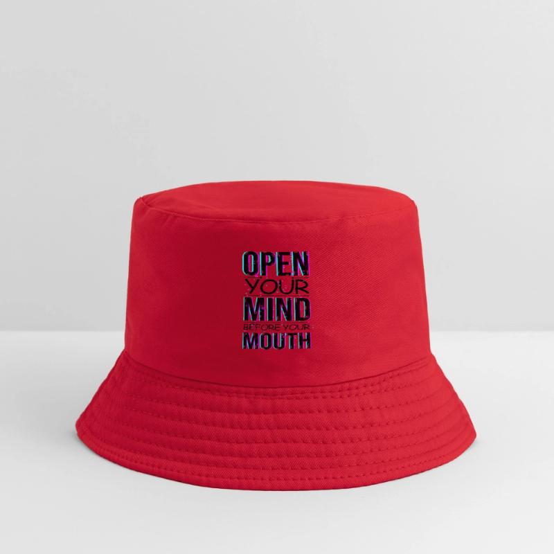 Open your Mind before your Mouth