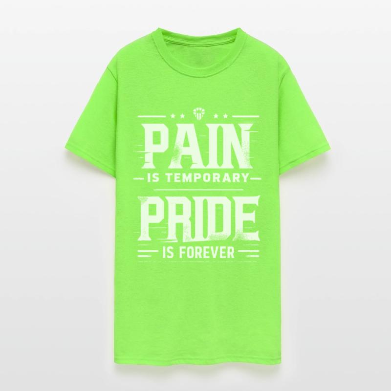 Pain is Temporary Pride is Forever