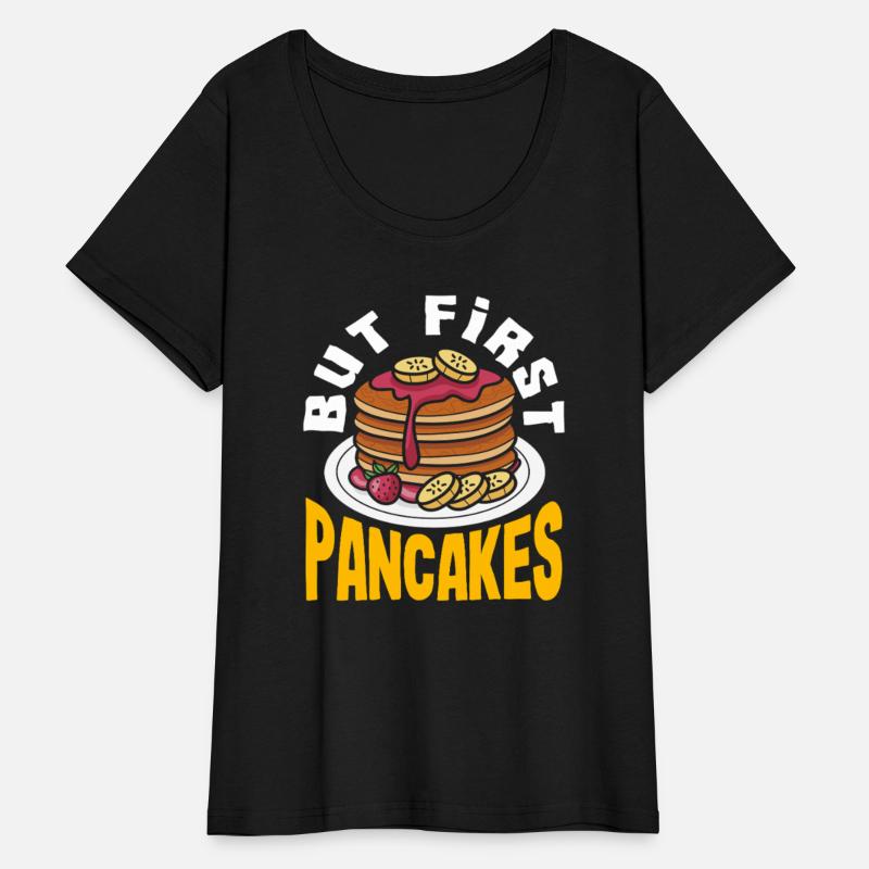 Pancakes But First Breakfast Lovers Delight
