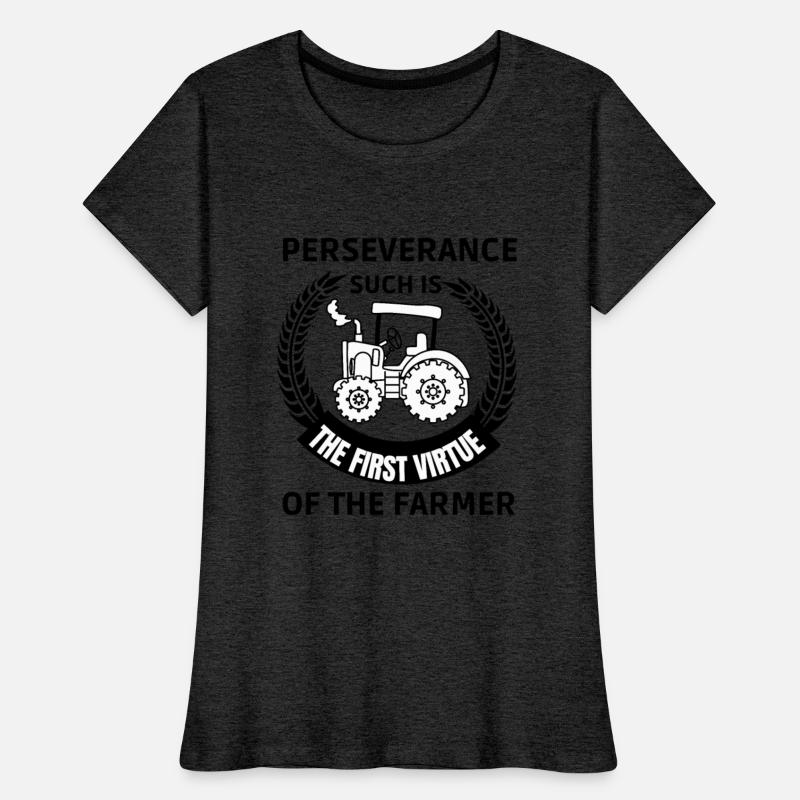 PERSEVERANCE SUCH IS THE FIRST VIRTUE OFTHE FARMER