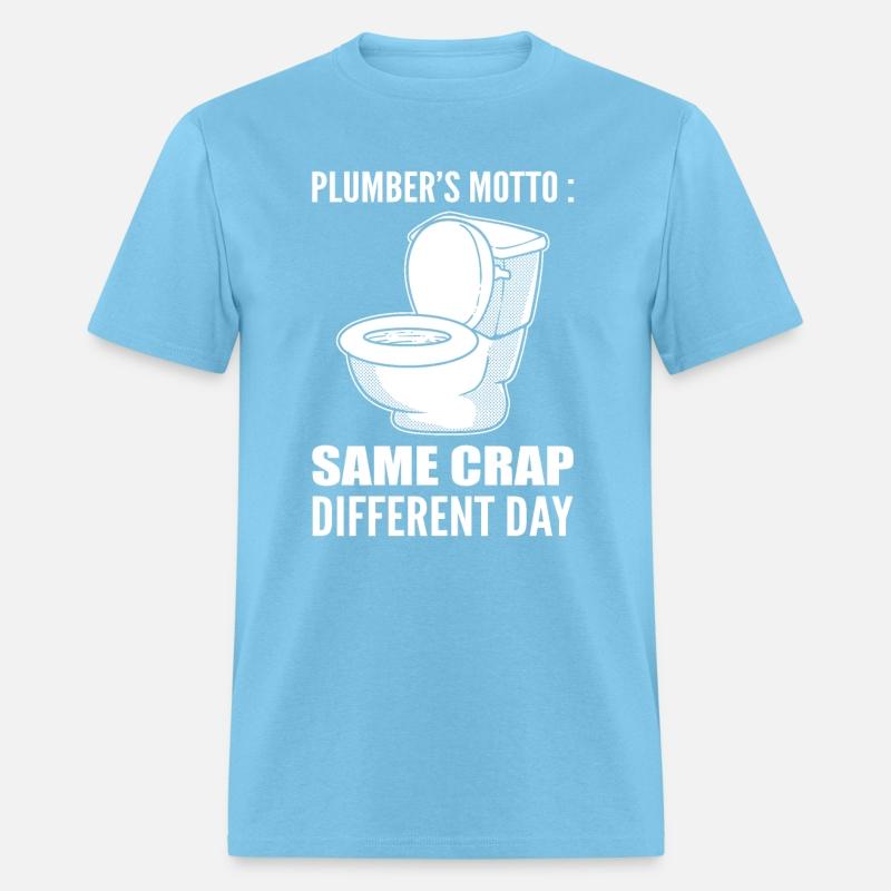 Plumber's Motto Funny Plumber