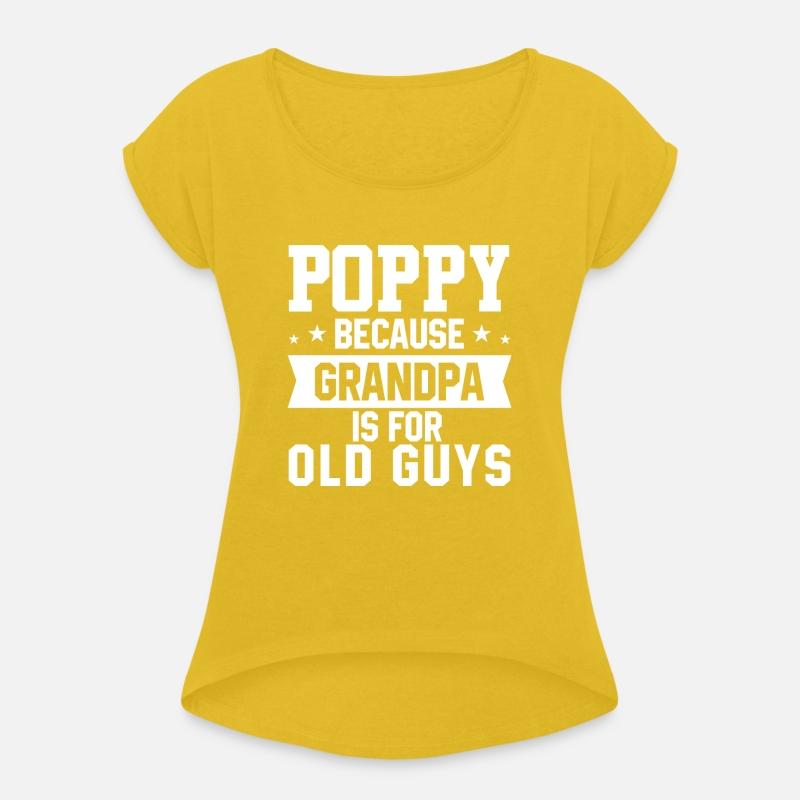Poppy Because Grandpa Is For Old Guys