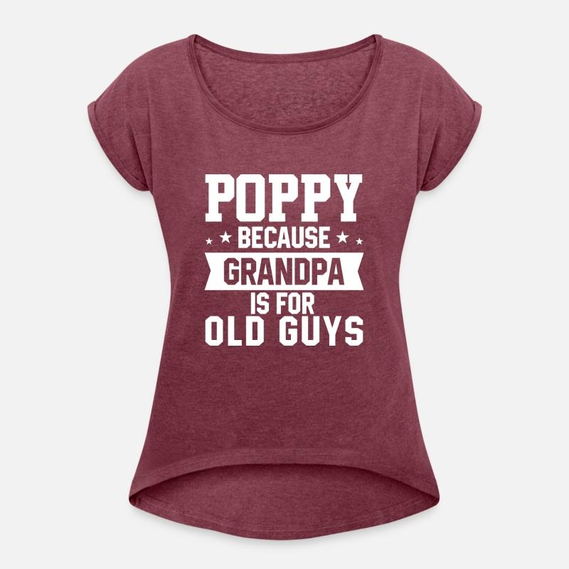 Poppy Because Grandpa Is For Old Guys