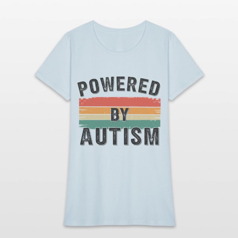 Powered By AutismFunny Autism Autistic Pride Quote