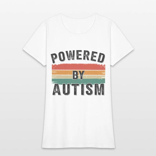 Powered By AutismFunny Autism Autistic Pride Quote