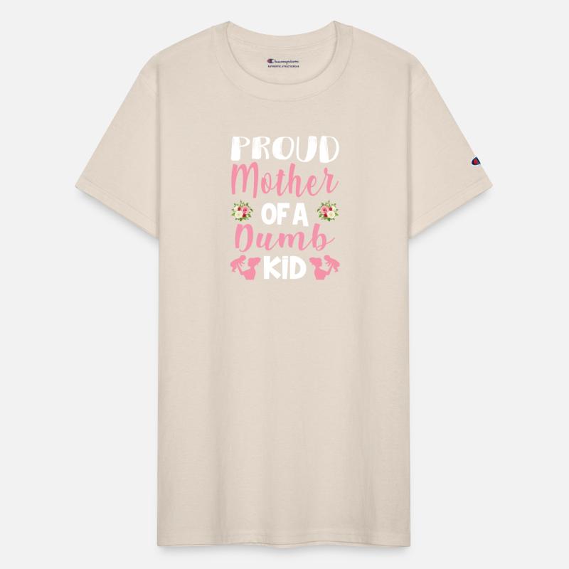 Proud Mother Of A Dump Kid