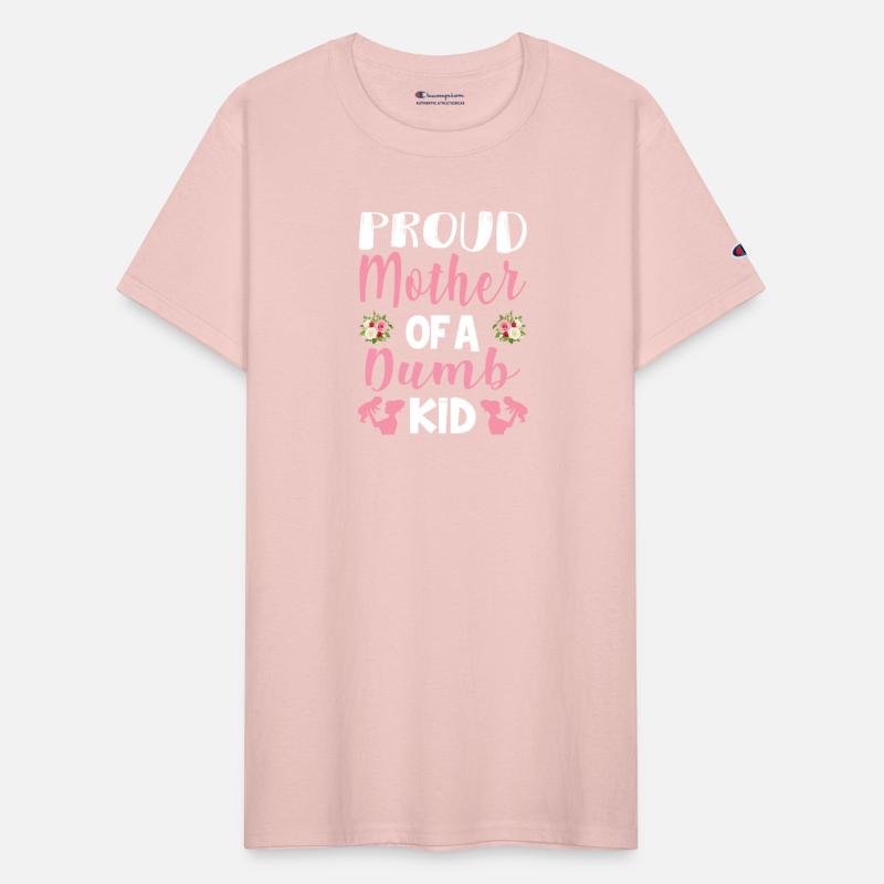 Proud Mother Of A Dump Kid