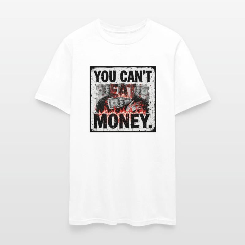 Satirical Anti-Money – 'You Can’t Eat Money'