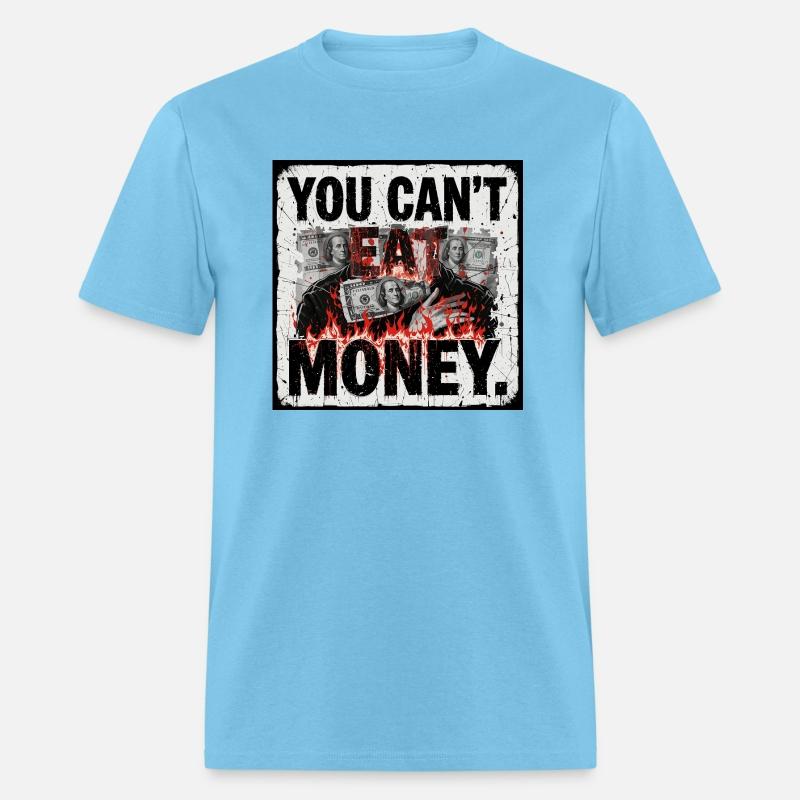 Satirical Anti-Money – 'You Can’t Eat Money'