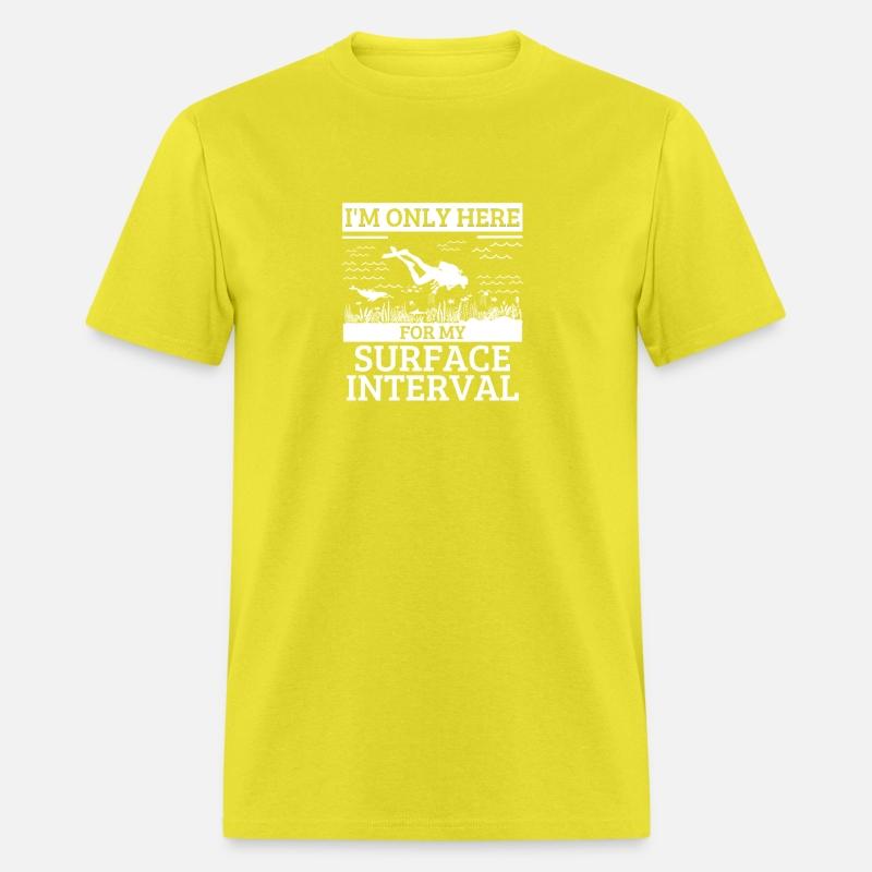 Scuba Diving I'm Only Here For My Surface