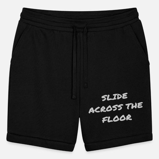 Slide across the floor