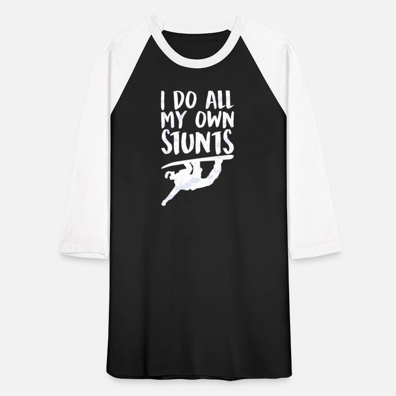 Snowboard Freestyler I Do All my Own Stunts