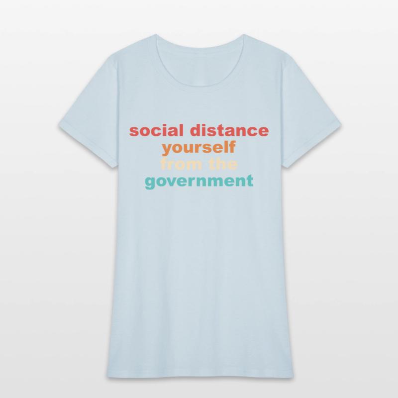 Social Distance Yourself From The Government Quote