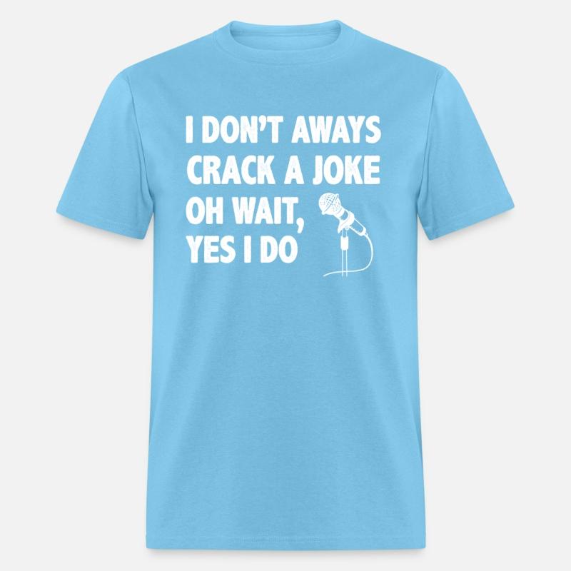 Stand Up Comedy I Don't Always Make a Joke Oh