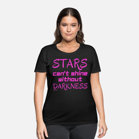STARS CAN T SHINE WITHOUT DARKNESS