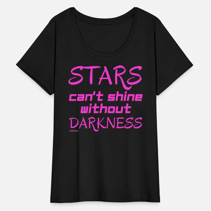 STARS CAN T SHINE WITHOUT DARKNESS
