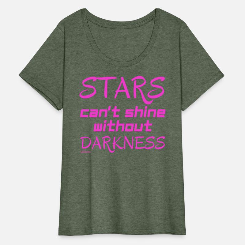 STARS CAN T SHINE WITHOUT DARKNESS