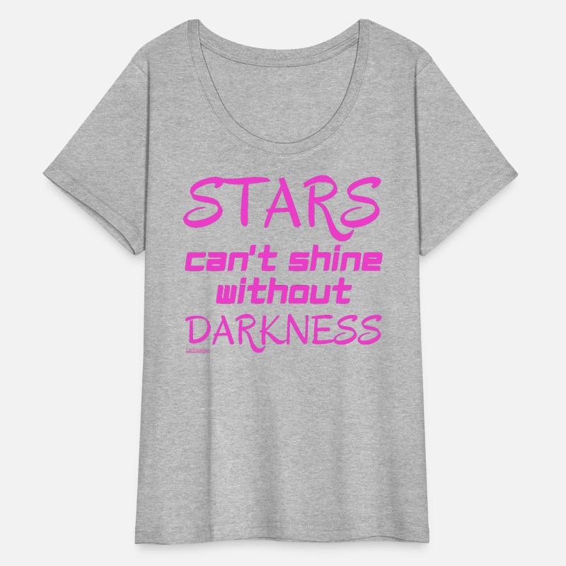 STARS CAN T SHINE WITHOUT DARKNESS