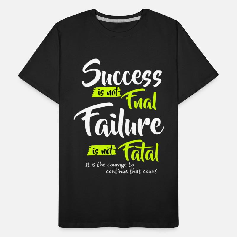 Success is not Final Failure is not Fatal T-Shirt