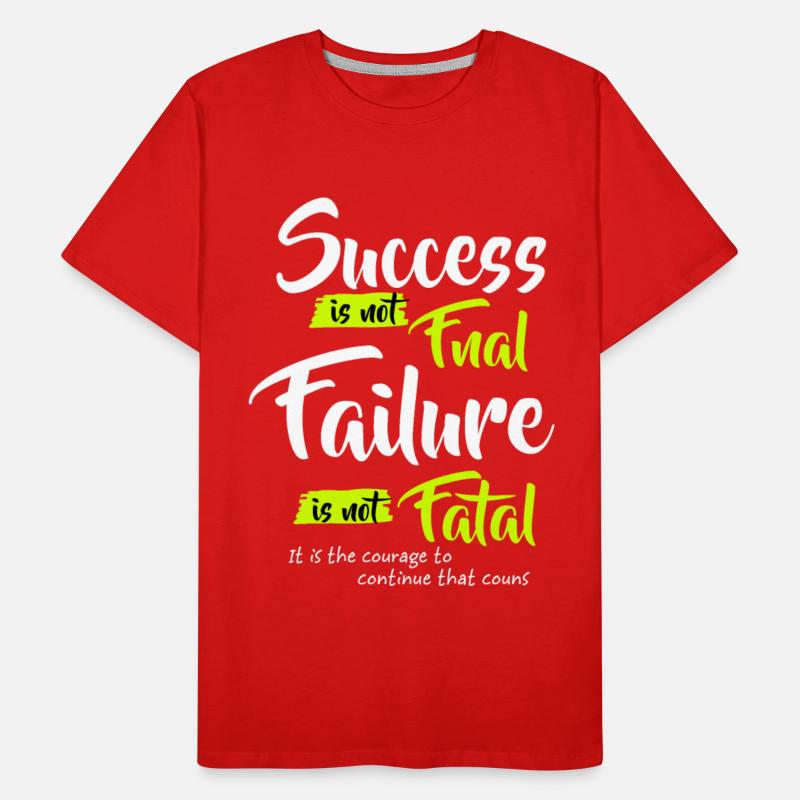 Success is not Final Failure is not Fatal T-Shirt