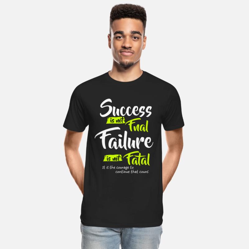 Success is not Final Failure is not Fatal T-Shirt