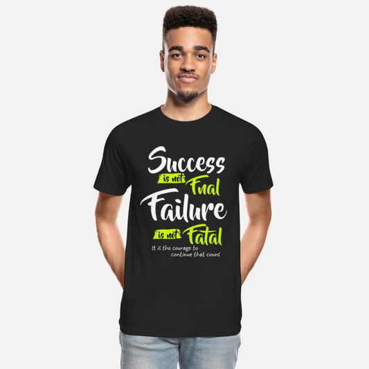 Success is not Final Failure is not Fatal T-Shirt