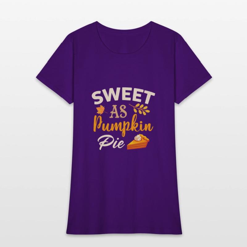Sweet As Pumpkin Pie Funny Girls Women Saying