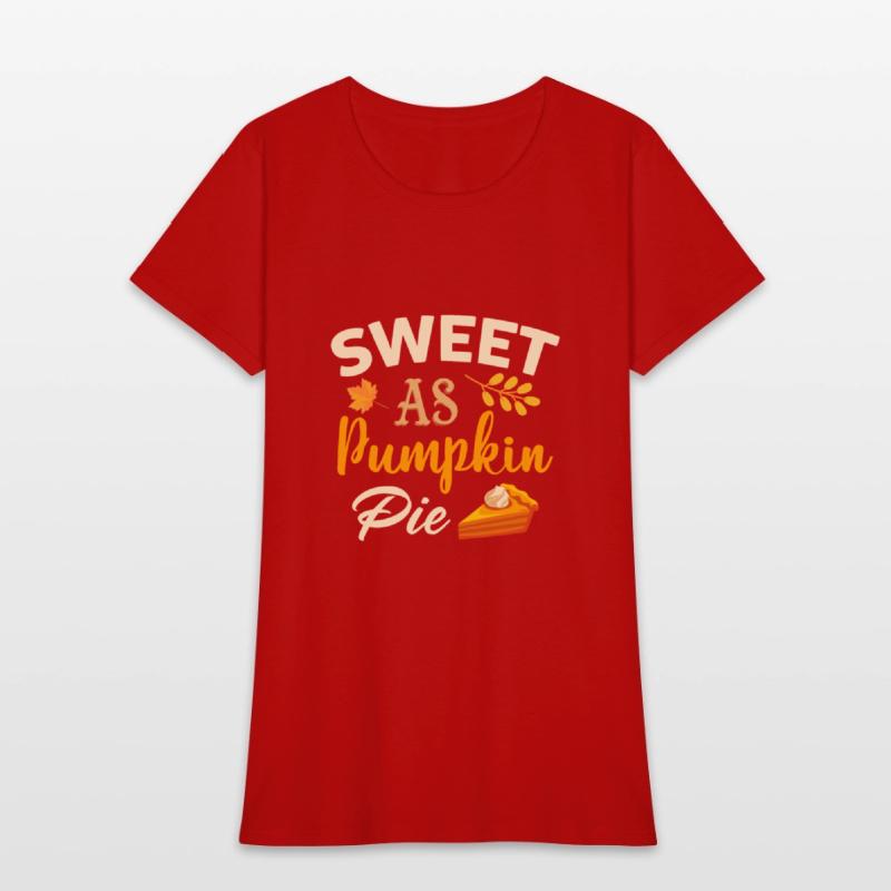 Sweet As Pumpkin Pie Funny Girls Women Saying