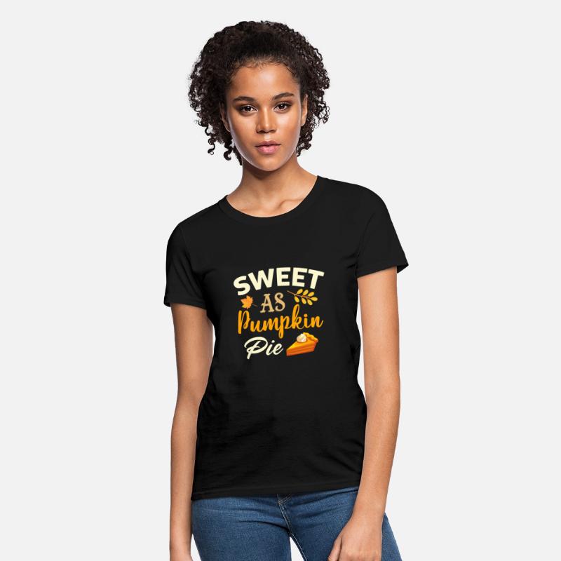 Sweet As Pumpkin Pie Funny Girls Women Saying