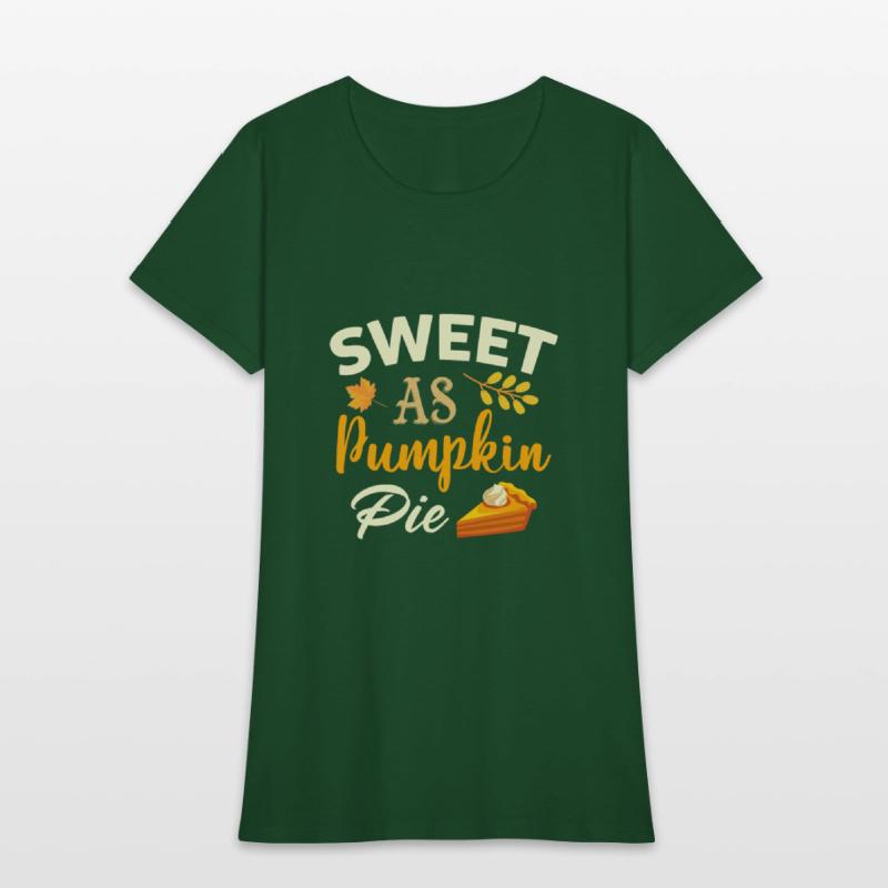 Sweet As Pumpkin Pie Funny Girls Women Saying