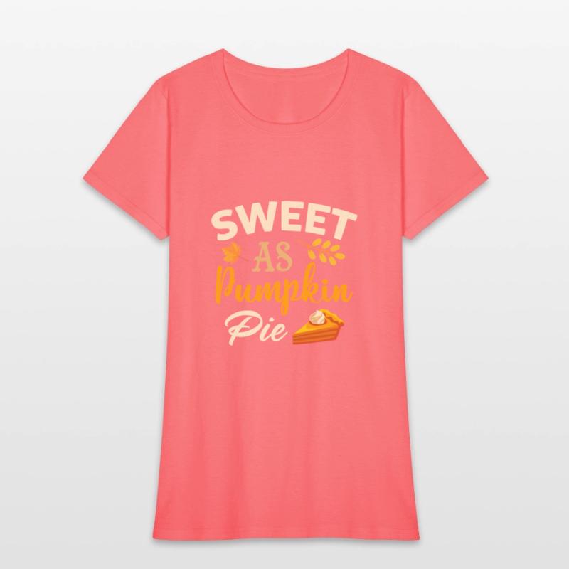 Sweet As Pumpkin Pie Funny Girls Women Saying
