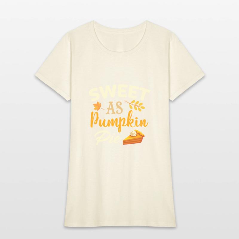 Sweet As Pumpkin Pie Funny Girls Women Saying